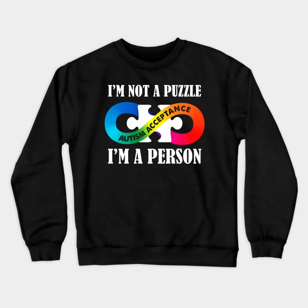 I'm Not A Puzzle I'm A Person Crewneck Sweatshirt by mia_me